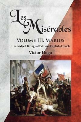 Les Miserables, Volume III: Marius: Unabridged Bilingual Edition: English-French - Victor Hugo - cover