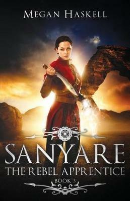 Sanyare: The Rebel Apprentice - Megan Haskell - cover