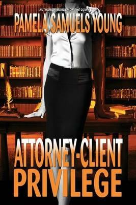 Attorney-Client Privilege - Pamela Samuels Young - cover