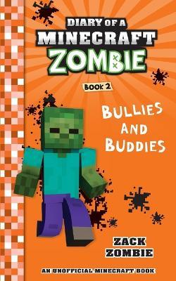 Diary of a Minecraft Zombie, Book 2: Bullies and Buddies - Zack Zombie - cover