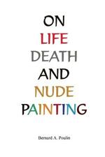 On Life, Death And Nude Painting