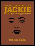 Unapologetically Jackie: The Life and Times of Jackie Shane