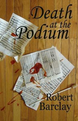 Death at the Podium - Robert Barclay - cover