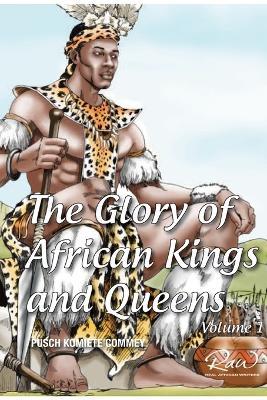 The Glory of African Kings and Queens - James Pusch Commey - cover