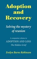 Adoption and Recovery - Solving the Mystery of Reunion