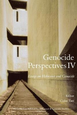 Genocide Perspectives IV: Essays on Holocaust and Genocide - cover