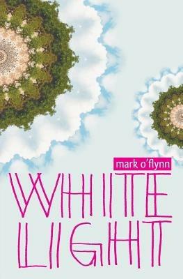 White Light - Mark O'Flynn - cover