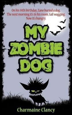 My Zombie Dog - Charmaine Clancy - cover