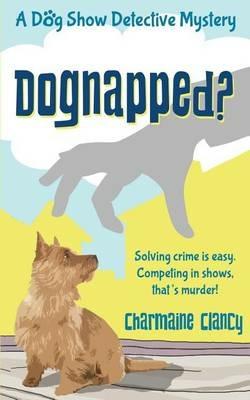 Dognapped? - Charmaine Clancy - cover