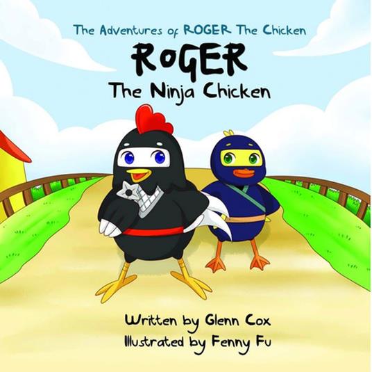 The Adventures of Roger the Chicken - Glenn Cox,Fenny Fu - ebook