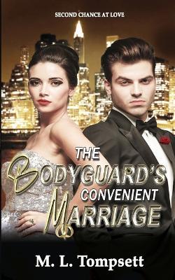 The Bodyguard's Convenient Marriage - M L Tompsett - cover