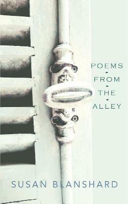 Poems From The Alley - Susan Blanshard - cover