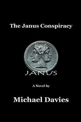 The Janus Conspiracy - Michael Davies - cover