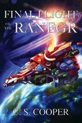 Final Flight of the Ranegr - Craig Stephen Cooper - cover