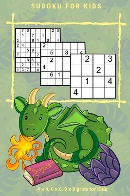 SUDOKU FOR KIDS Vol.1: 4 x 4, 6 x 6, 9 x 9 grids for Kids - Kaye Nutman - cover