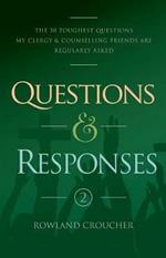 Questions and Responses: Volume 2