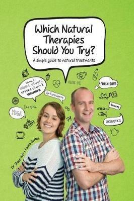 Which Natural Therapies Should I Try? - Shaun Holt,Emma Dalton - cover