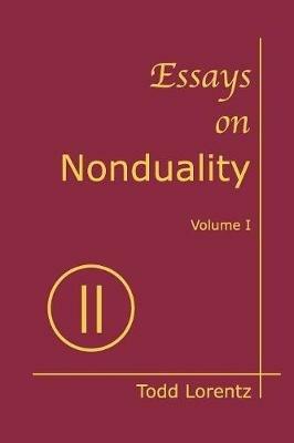 Essays on Nonduality, Volume I - Todd Lorentz - cover