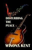 Disturbing the Peace - Winona Kent - cover