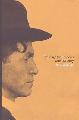 Through the Shadows with O. Henry - Al Jennings - cover