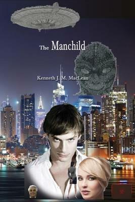 The Manchild - Kenneth James MacLean - cover