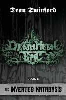 Death Metal Epic (Book One: The Inverted Katabasis)