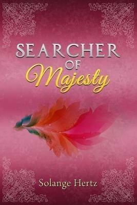 Searcher of Majesty - Solange Hertz - cover