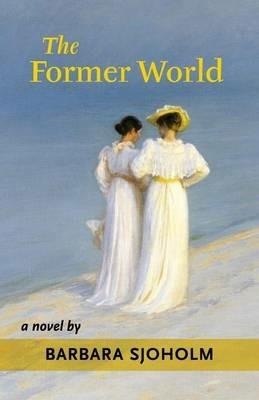 The Former World - Barbara Sjoholm - cover