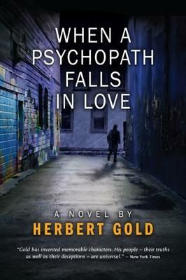 When a Psychopath Falls in Love - Herbert Gold - cover