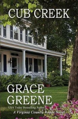 Cub Creek: A Cub Creek Novel - Grace Greene - cover