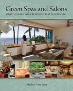 Green Spas and Salons: How to Make Your Business Truly Sustainable