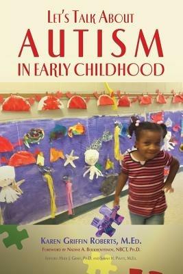 Let's Talk about Autism in Early Childhood - Karen Griffin Roberts - cover