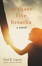 In These Five Breaths