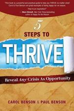 5 Steps to Thrive: Reveal Any Crisis as Opportunity