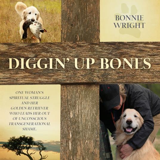 Diggin' Up Bones