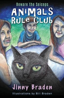 Animals Rule Club: Beware the Seiceps - Jinny Braden - cover