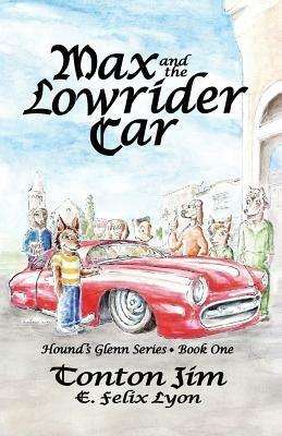 Max and the Lowrider Car: Hound's Glenn Series * Book One - Tonton Jim - cover