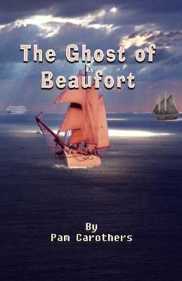 The Ghost of Beaufort - Pam Carothers - cover