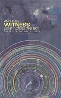 And They Witness Light Across The Sky (softcover): Belief in the Age of UFOs