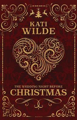 The Wedding Night Before Christmas - Kati Wilde - cover