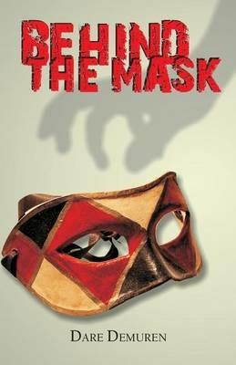 Behind the Mask - Dare Demuren - cover