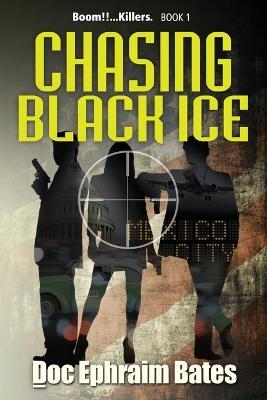 Chasing Black Ice - Doc Ephraim Bates - cover