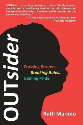 OUTsider: Crossing Borders. Breaking Rules. Gaining Pride. - Ruth Marimo - cover