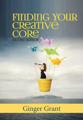 Finding Your Creative Core - Ginger Grant - cover