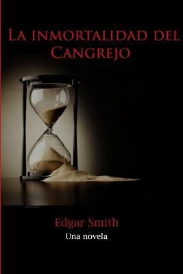 La Inmortalidad del Cangrejo - Edgar Smith - cover