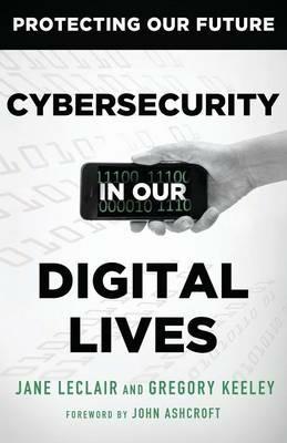 Cybersecurity in Our Digital Lives - cover