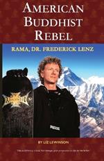 American Buddhist Rebel: Rama, Dr. Frederick Lenz