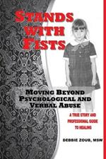 Stands With Fists: Moving Beyond Psychological and Verbal Abuse