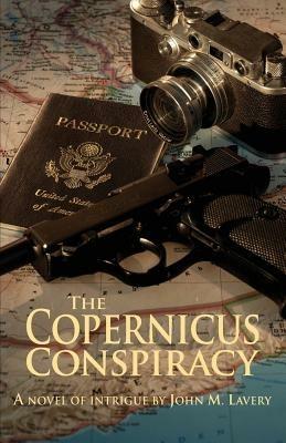 The Copernicus Conspiracy - John M Lavery - cover