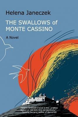 The Swallows of Monte Cassino: A Novel - Helena Janeczek - cover